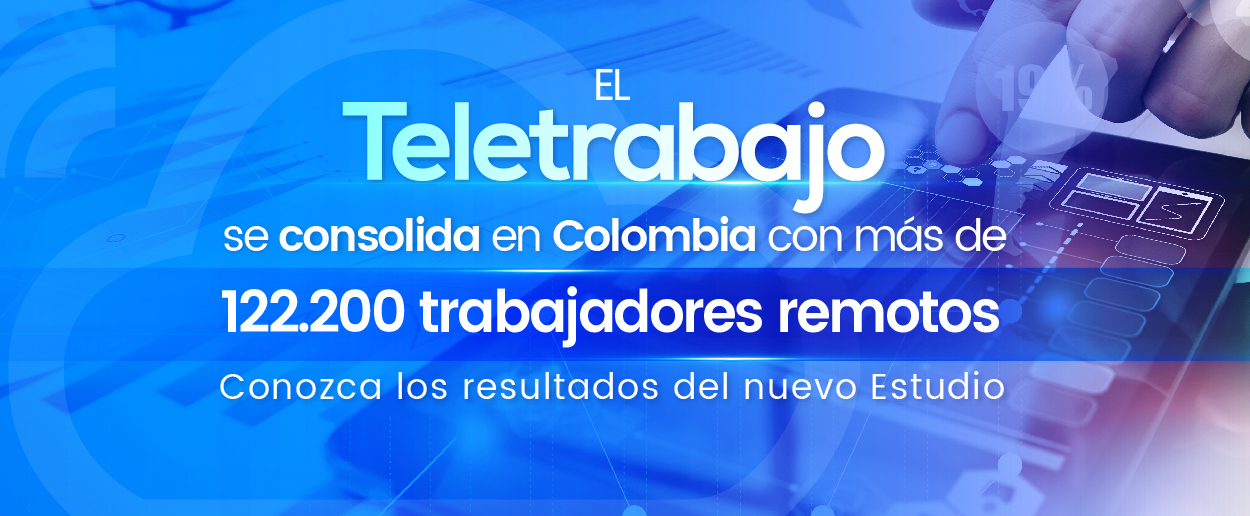 El Teletrabajo se consolida en Colombia con más de 122.200 trabajadores remotos